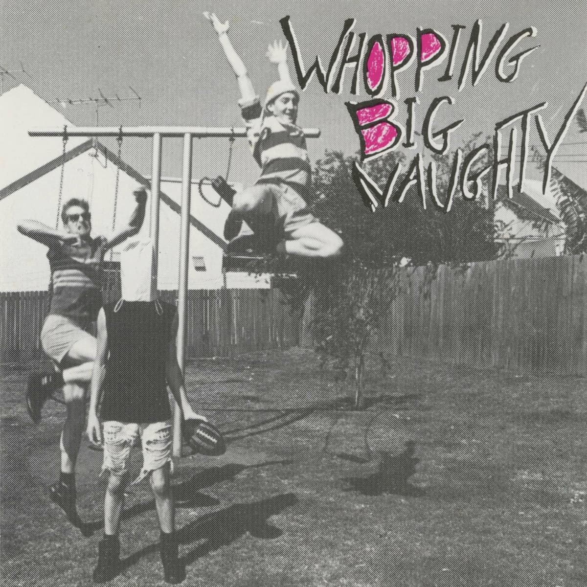 Whopping Big Naughty