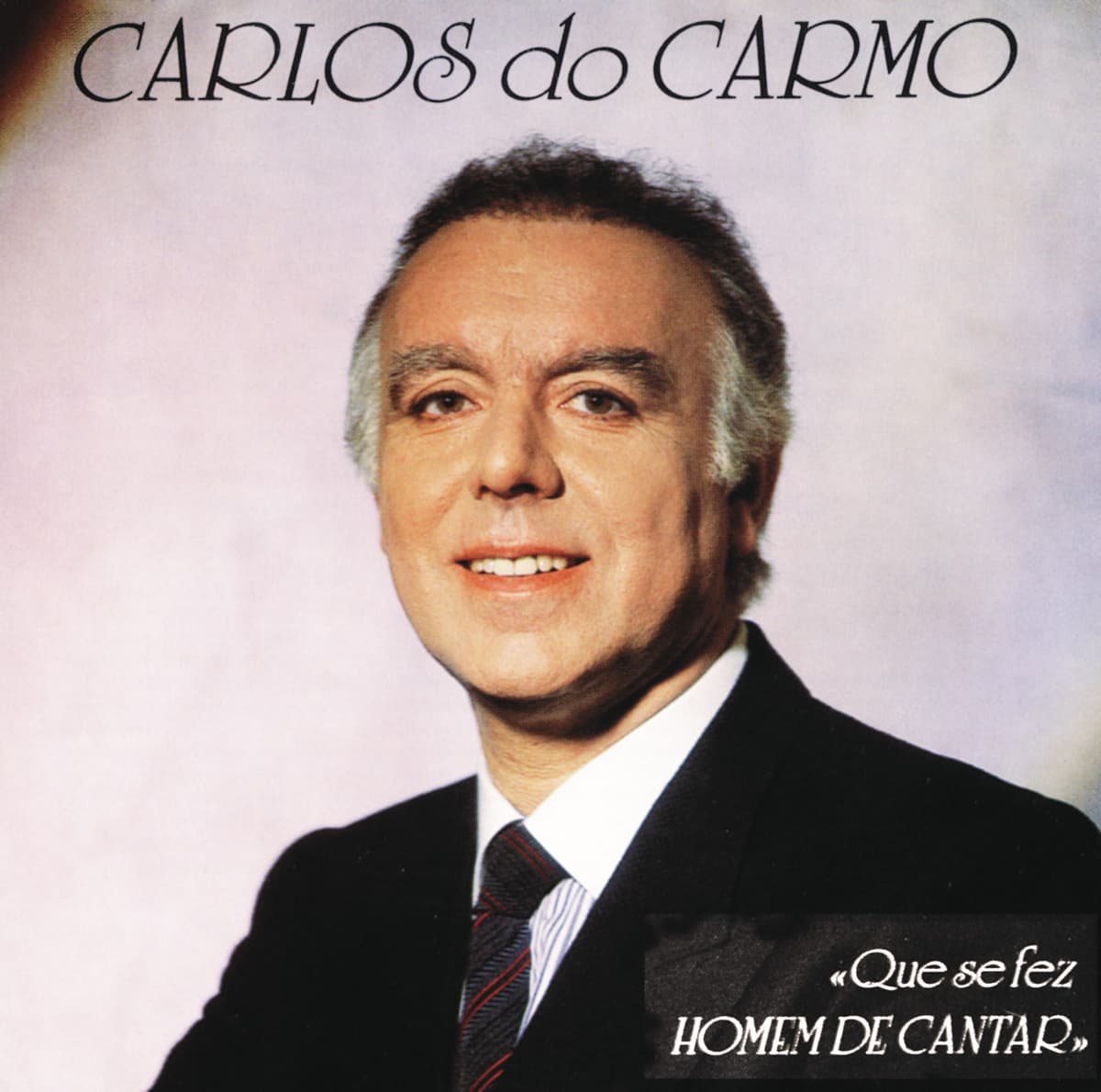 Que se fez homem de cantar