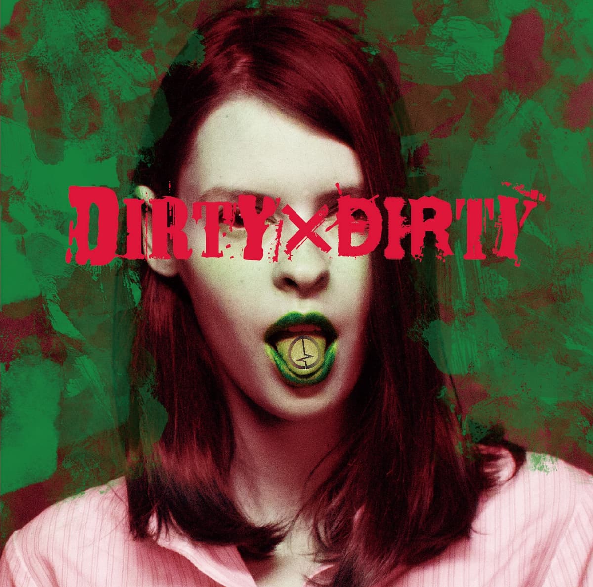 DIRTY×DIRTY