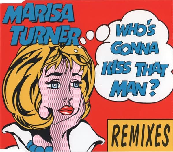 Who's Gonna Kiss That Man (Remixes)