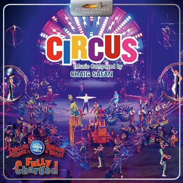Circus - Act Music From the 141st Ringling Bros. And Barnum & Bailey Circus Show