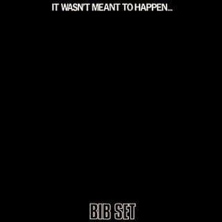 It Wasn't Meant to Happen