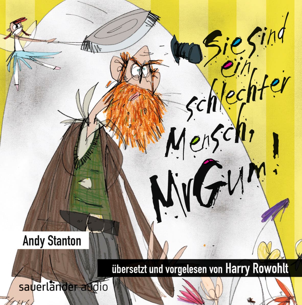 Sie sind ein schlechter Mensch, Mr Gum!