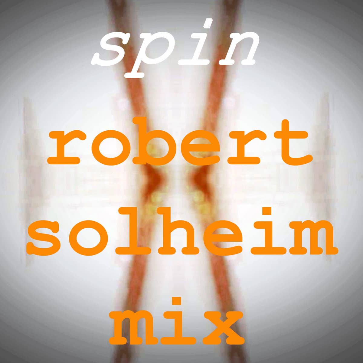 Spin (Robert Solheim mix)