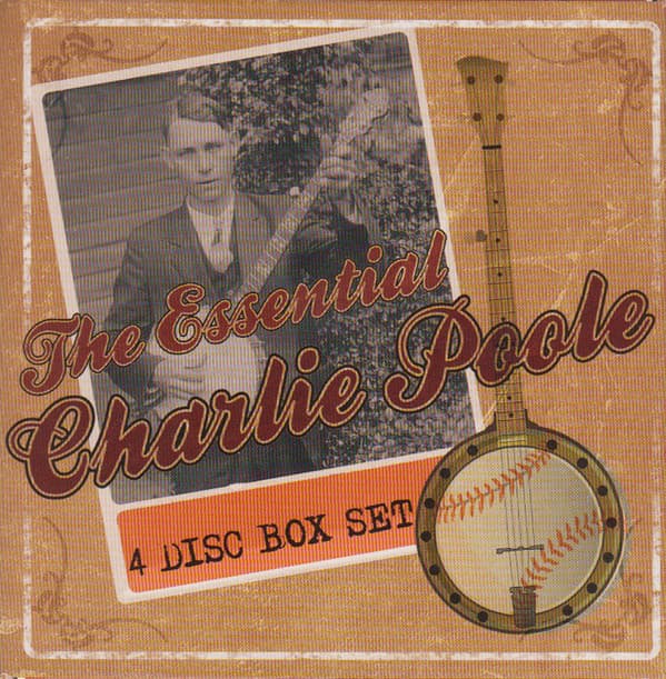 The Essential Charlie Poole