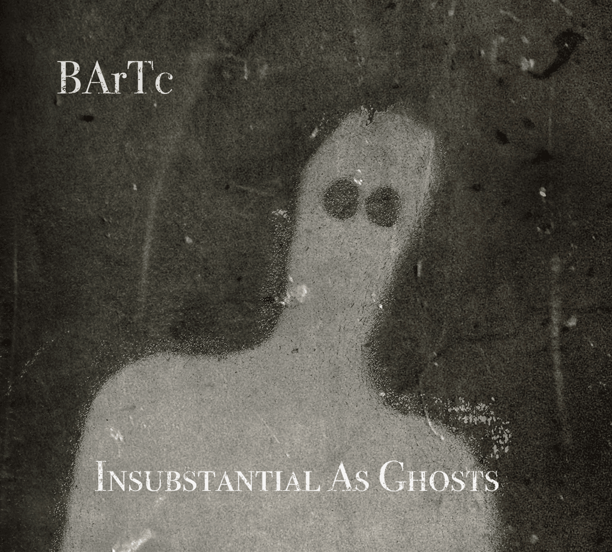 Insubstantial as Ghosts