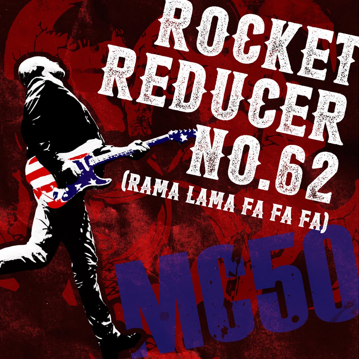 Rocket Reducer No. 62 (Rama Lama Fa Fa Fa)