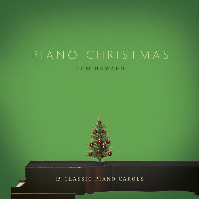 Piano Christmas - Fifteen Classic Piano Carols