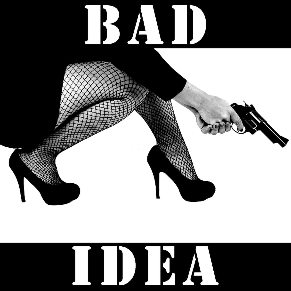 Bad Idea