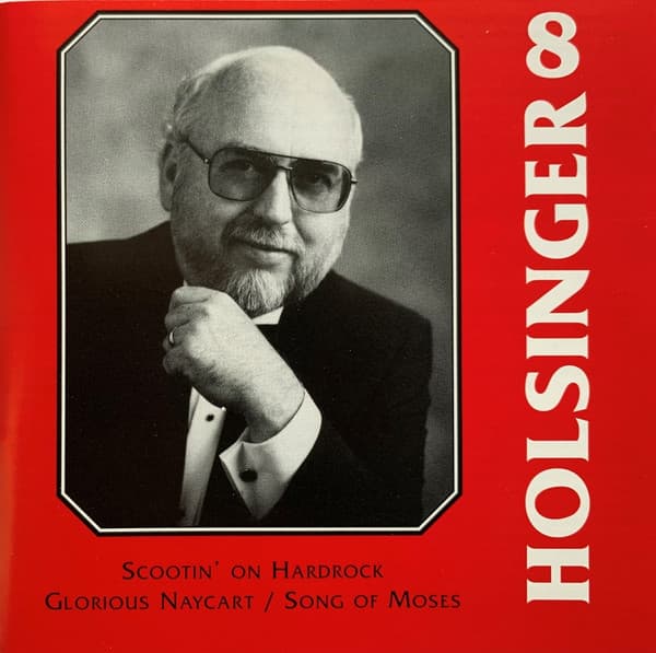 The Symphonic Wind Music of David R. Holsinger, Volume 8