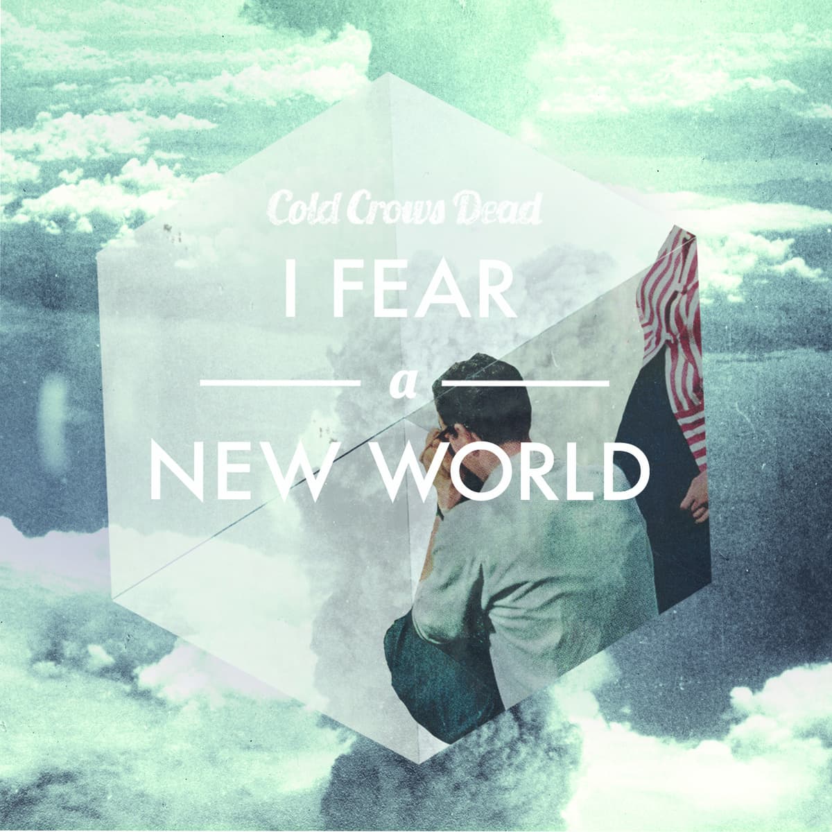 I Fear a New World