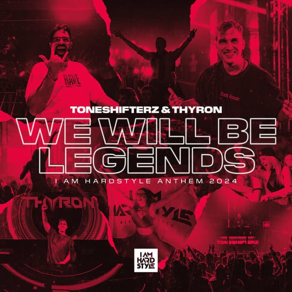 We Will Be Legends (I Am Hardstyle Anthem 2024)