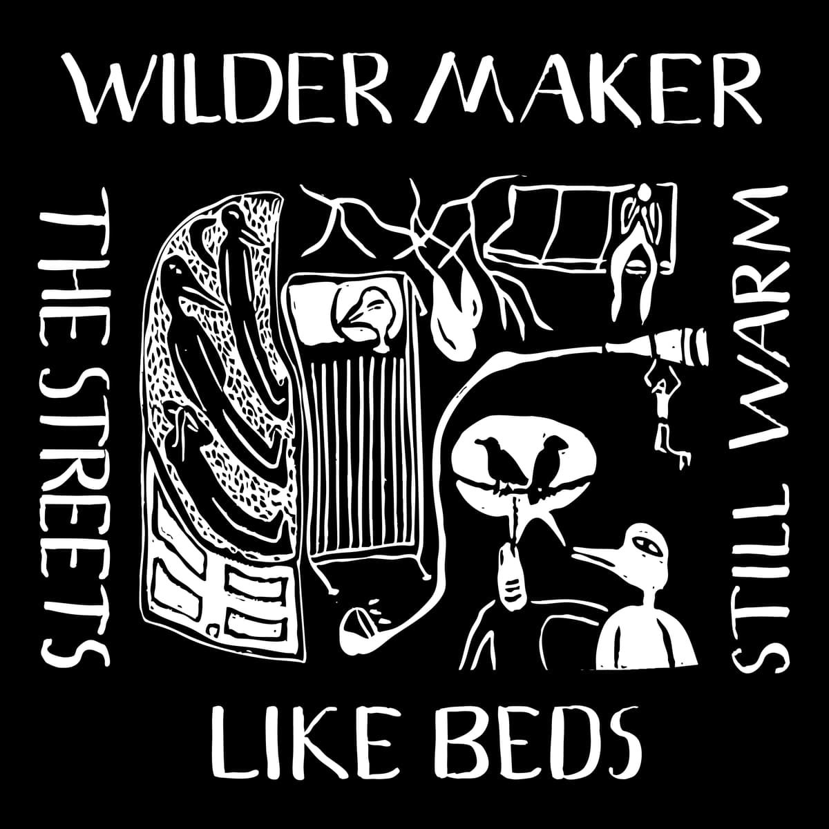 The Streets Like Beds Still Warm