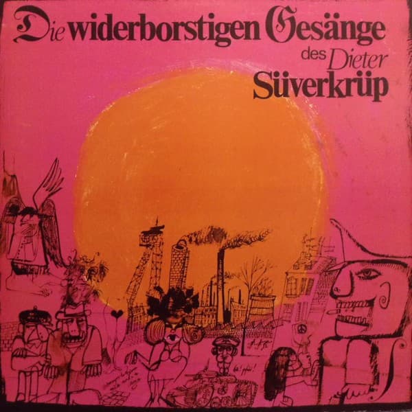 Die widerborstigen Gesänge des Dieter Süverkrüp