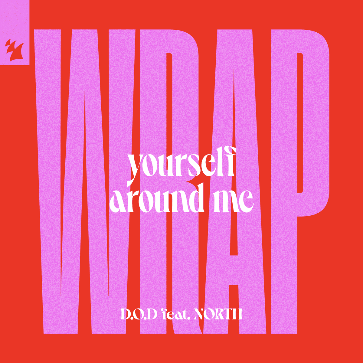 Wrap Yourself Around Me