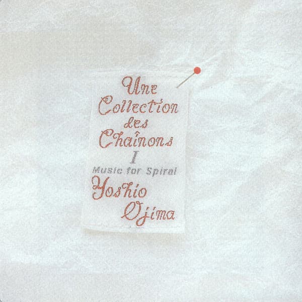 Une Collection Des Chaînons I: Music for Spiral