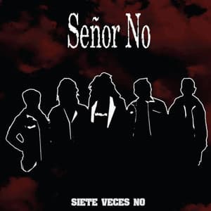 Siete Veces No