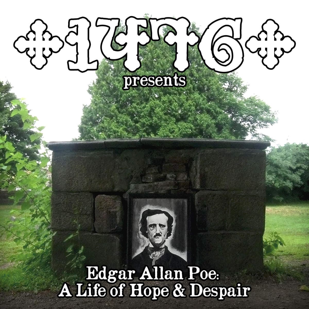 Edgar Allan Poe: A Life of Hope & Despair