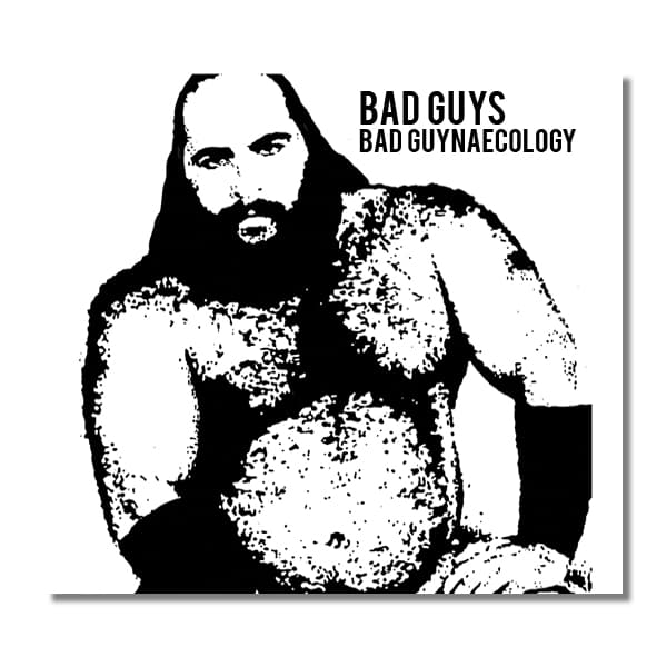 Bad Guynaecology
