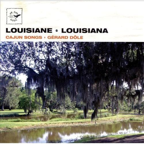 Louisiane • Chants Cajuns / Louisiana • Cajun Songs