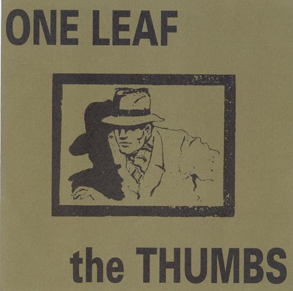 One Leaf / The Thumbs