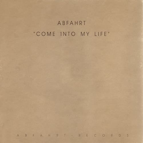 Come Into My Life