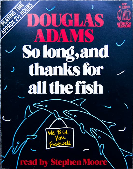 So Long and Thanks for All the Fish