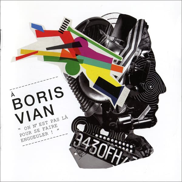 À Boris Vian : On n’est pas là pour se faire engueuler !