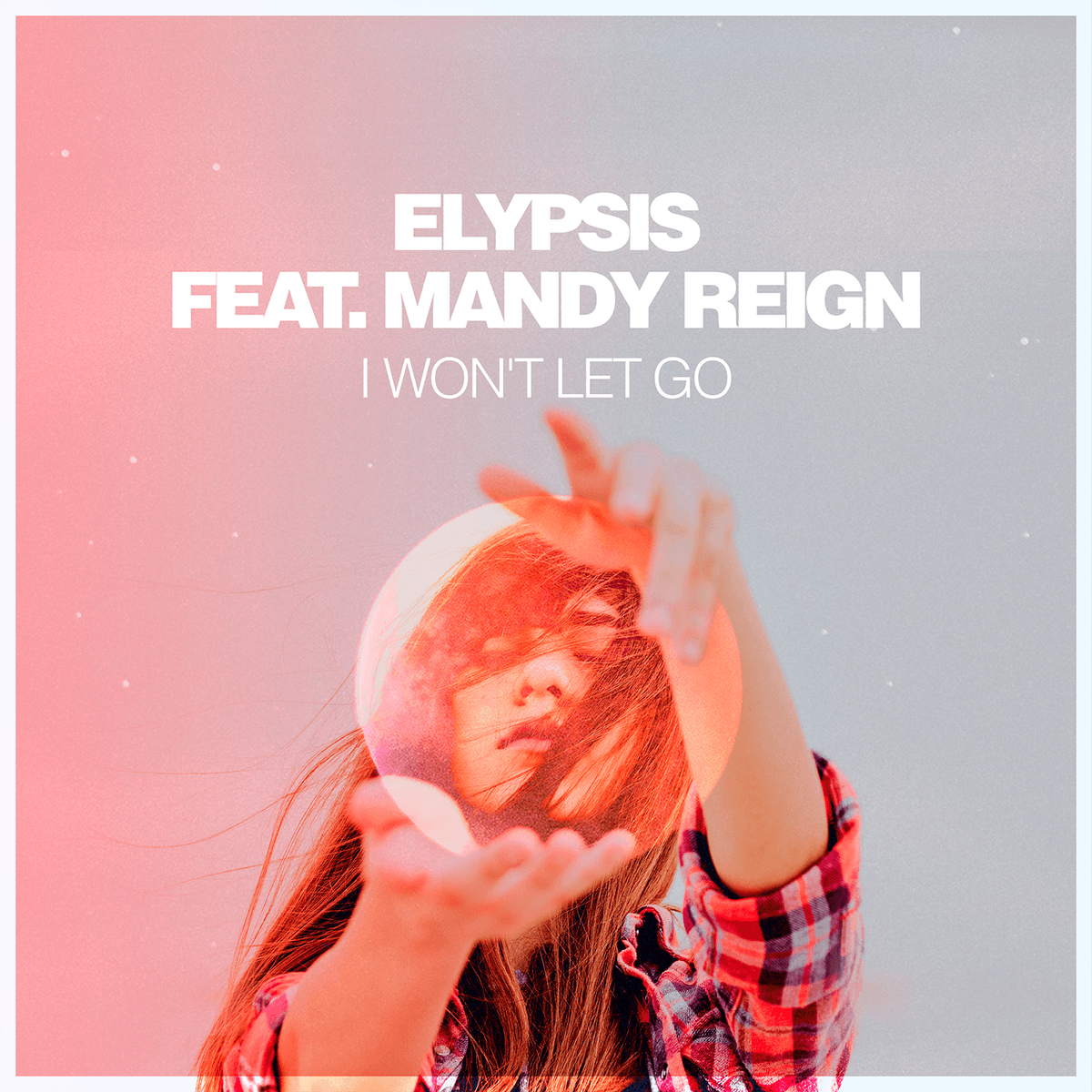 I Won't Let Go