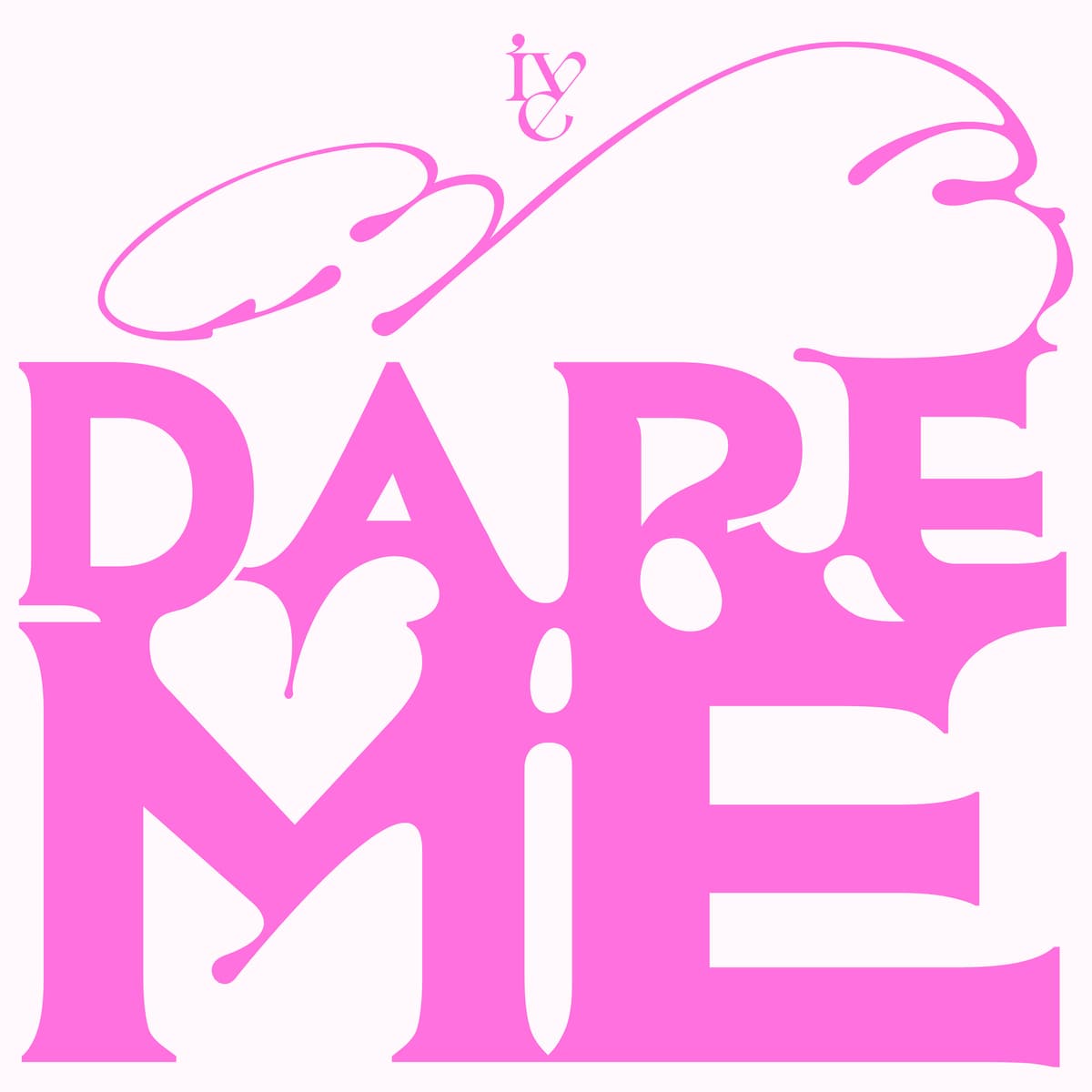 DARE ME