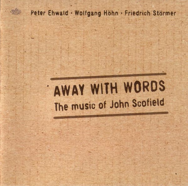 Away With Words - The Music of John Scofield