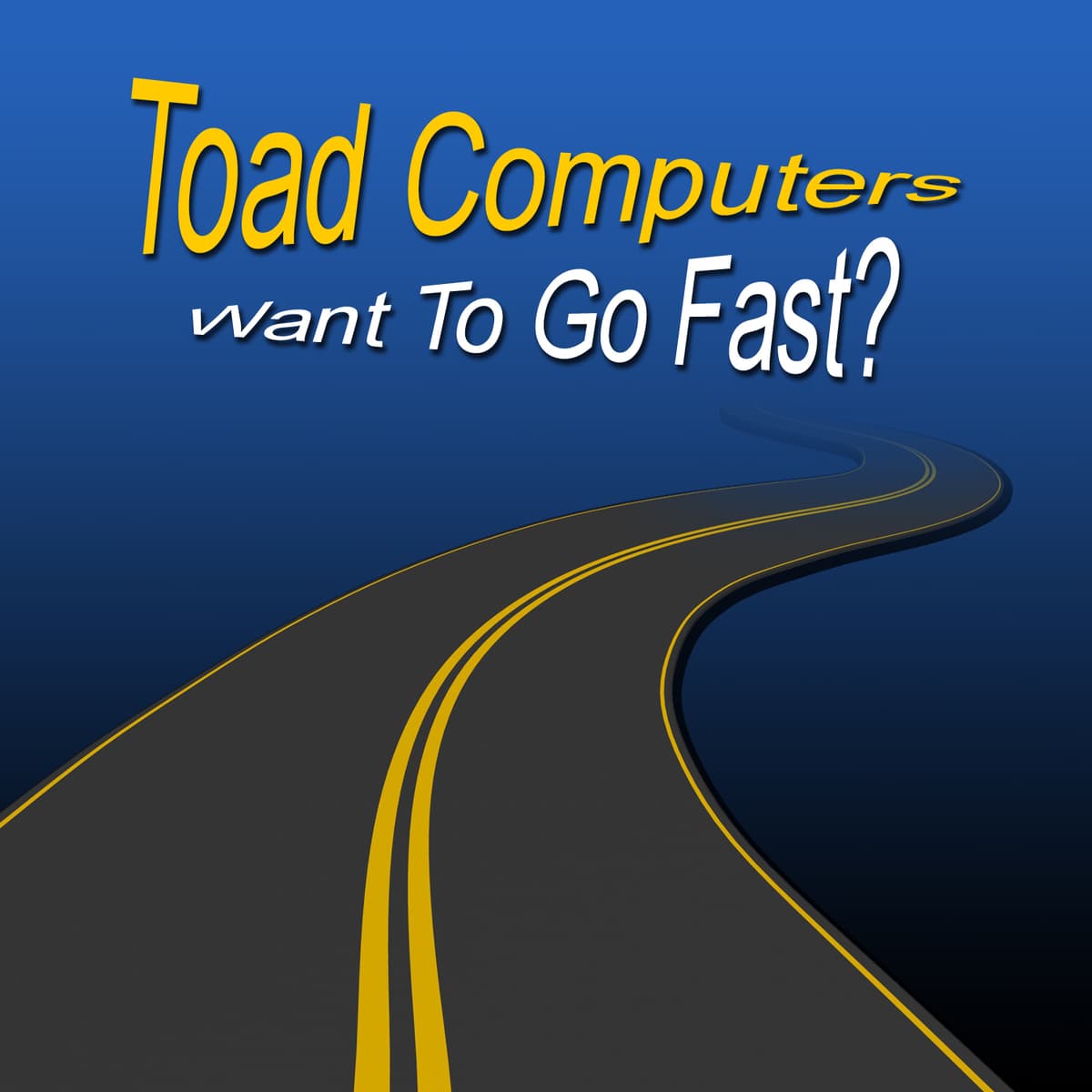 Want to Go Fast?