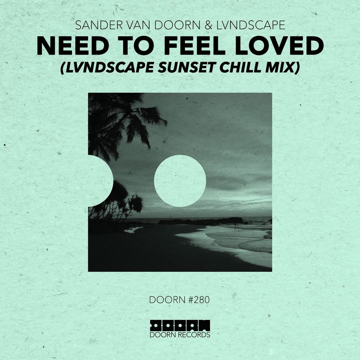 Need to Feel Loved (LVNDSCAPE Sunset Chill mix)
