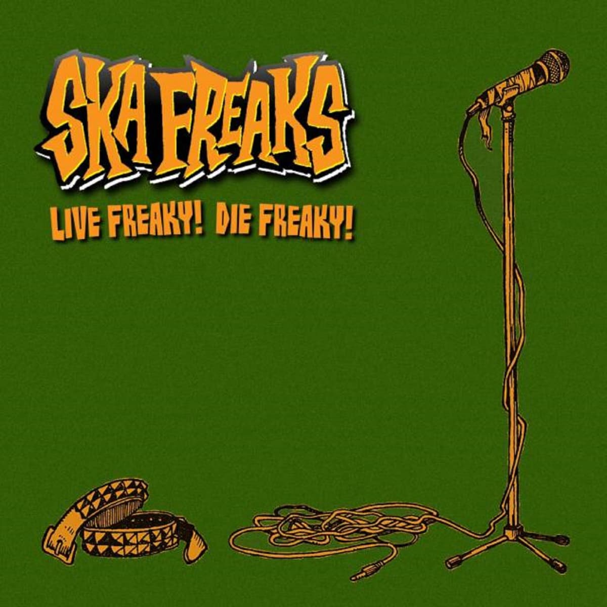 Live Freaky! Die Freaky!
