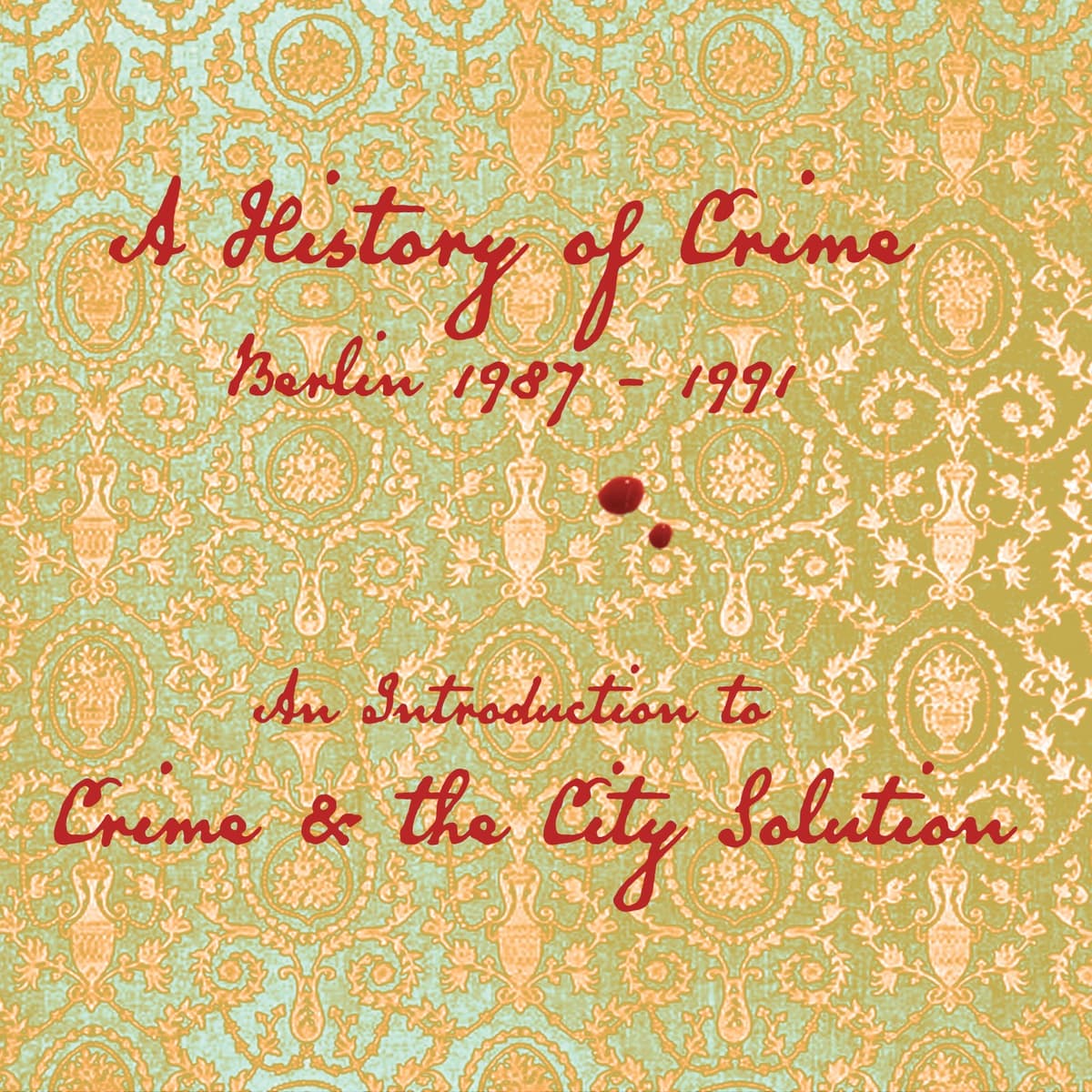 A History of Crime, Berlin 1987-1991: An Introduction to Crime & The City Solution
