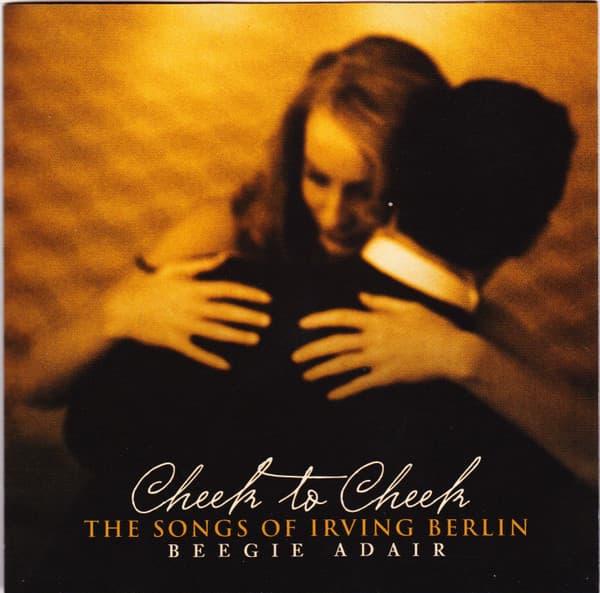 Cheek To Cheek (The Songs Of Irving Berlin)