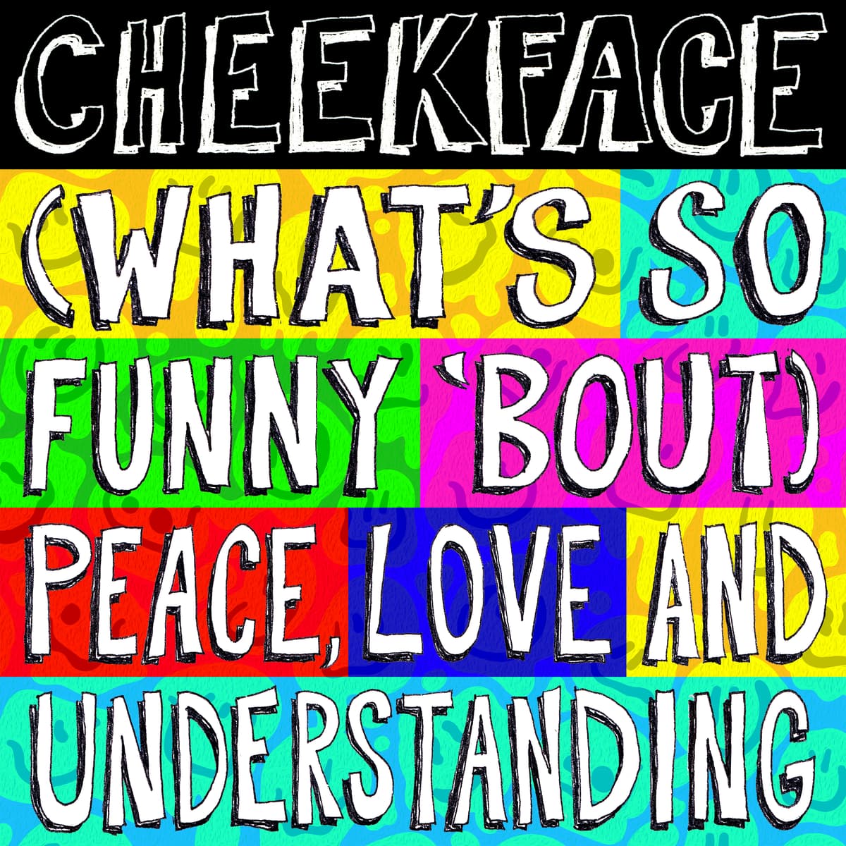(What’s So Funny ’Bout) Peace, Love and Understanding