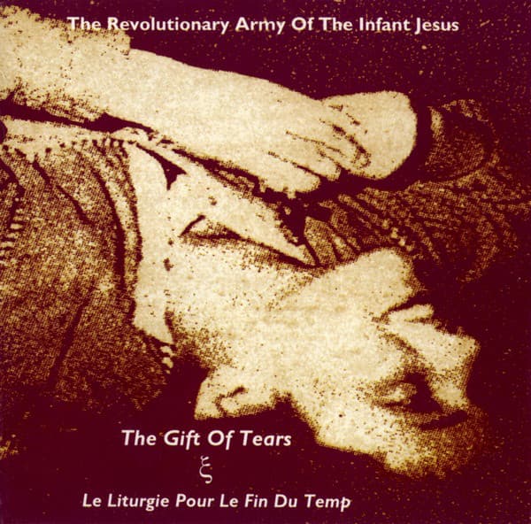 The Gift of Tears / Le Liturgie pour le fin du temp