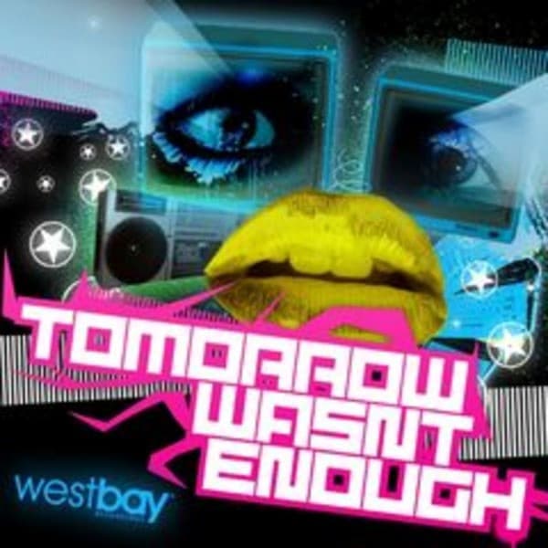 Tomorrow Wasn't Enough