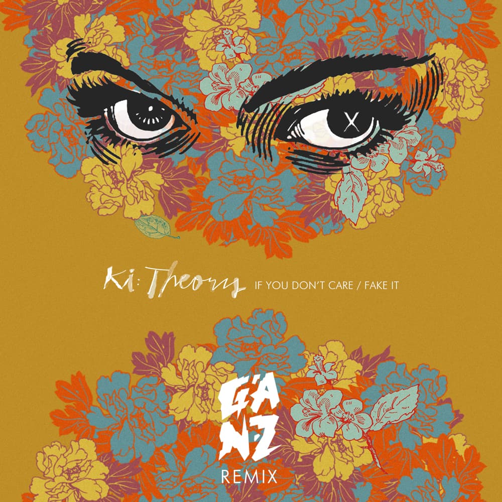 If You Don't Care / Fake It (GANZ Remix)