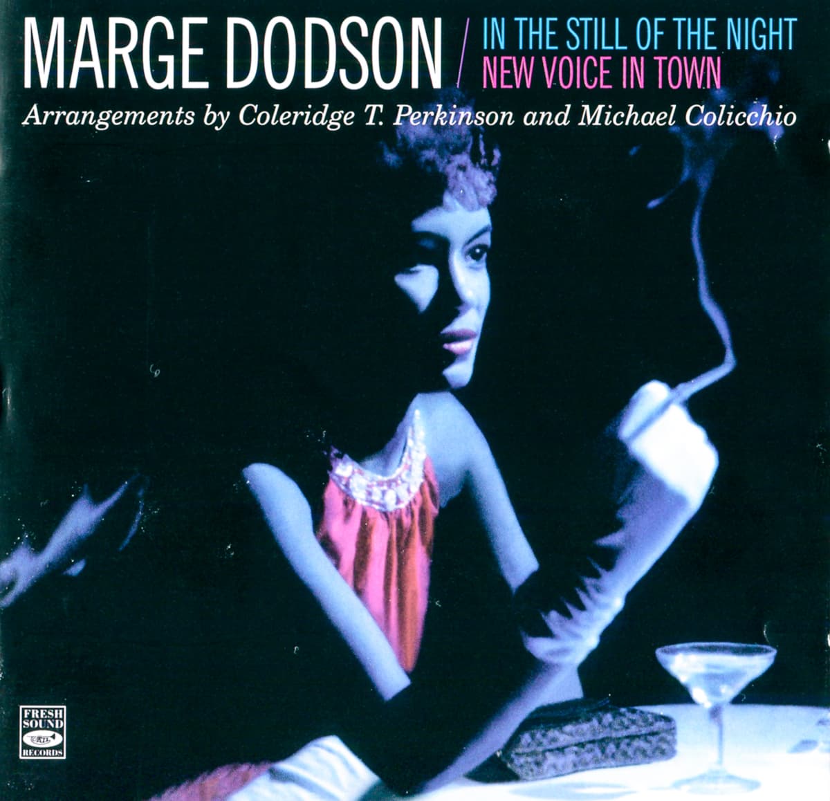 In the Still of the Night & New Voice in Town