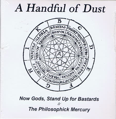 Now Gods, Stand Up for Bastards & The Philosophick Mercury