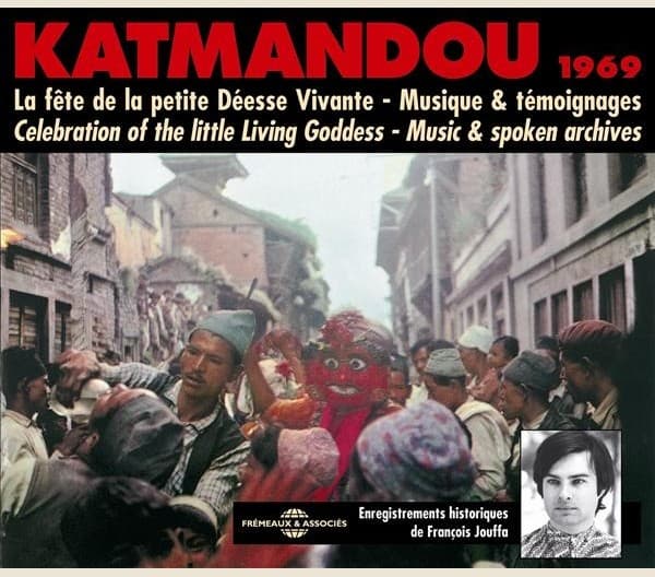 Katmandou 1969 : La Fête de la petite déesse vivante : Musique & Témoignages
