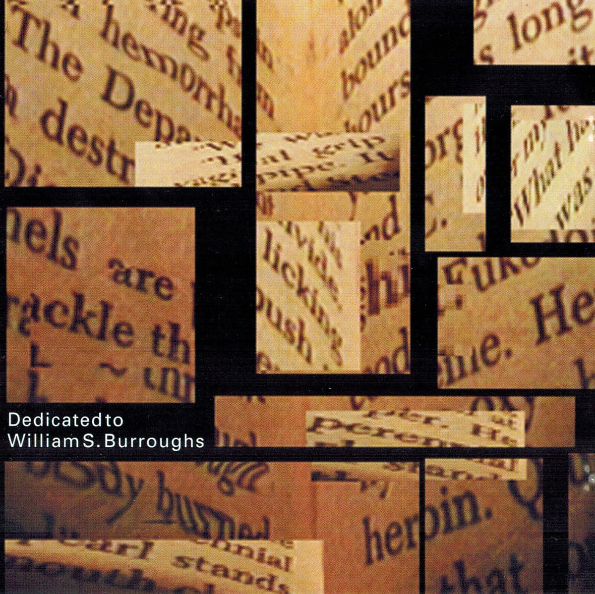 Dedicated to William S. Burroughs