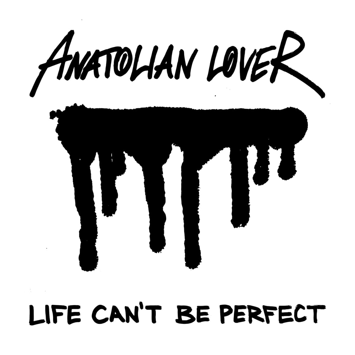 LIFE CAN'T BE PERFECT