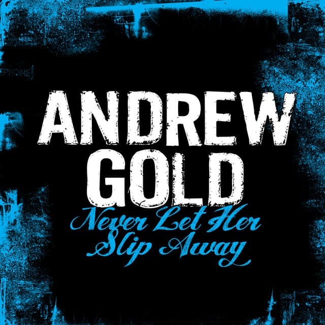 Never Let Her Slip Away