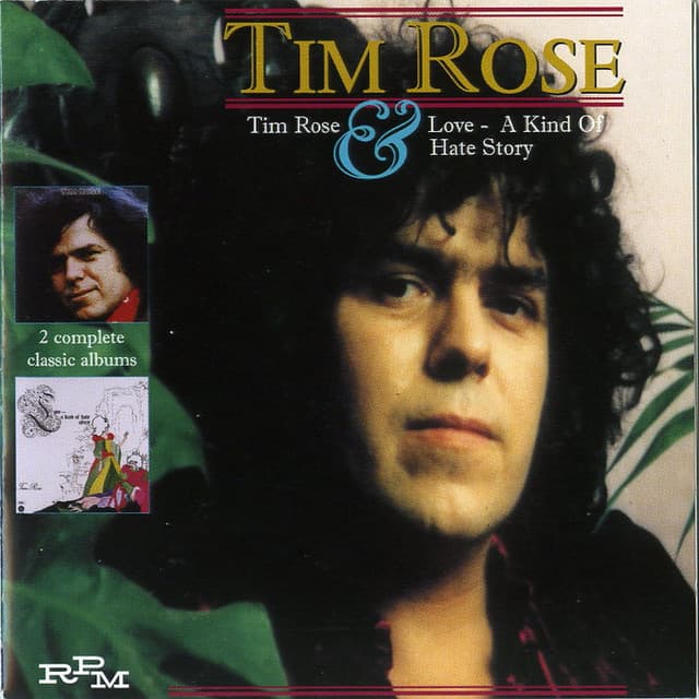 Tim Rose / Love: A Kind of Hate Story