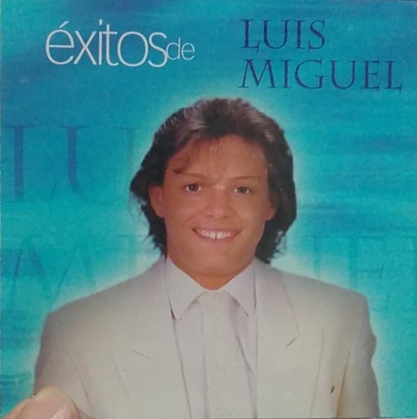 Éxitos de Luis Miguel