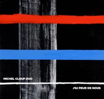 J’ai peur de nous