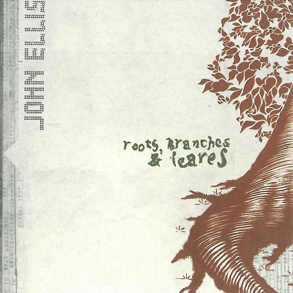 Roots, Branches & Leaves
